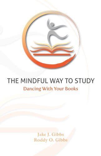 The Mindful Way To Study Dancing With Your Books PDF
