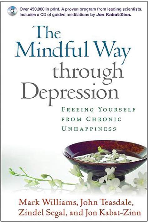 The Mindful Way through Depression Freeing Yourself from Chronic Unhappiness 1st first edition Kindle Editon