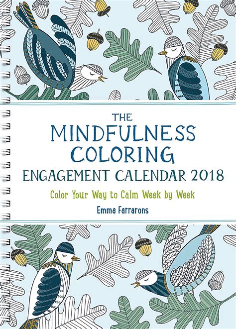 The Mindfulness Coloring Engagement Calendar 2018 Color Your Way to Calm Week by Week The Mindfulness Coloring Series PDF