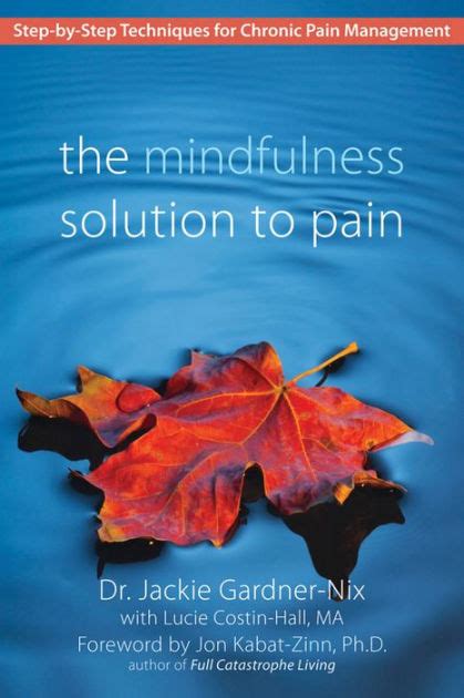 The Mindfulness Solution to Pain Step-by-Step Techniques for Chronic Pain Management PDF