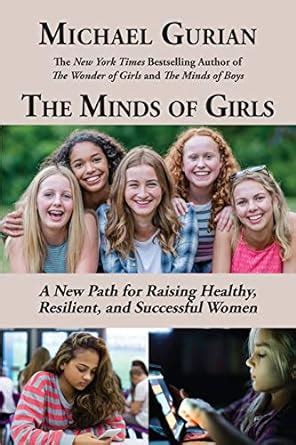 The Minds of Girls A New Path for Raising Healthy Resilient and Successful Women Kindle Editon