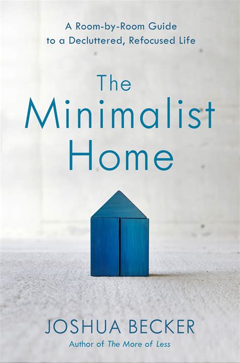 The Minimalist Home A Room-by-Room Guide to a Decluttered Refocused Life Doc