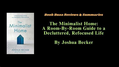 The Minimalist Home A Room-by-Room Guide to a Decluttered Refocused Life Doc