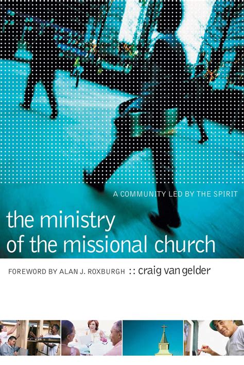 The Ministry of the Missional Church A Community Led by the Spirit PDF