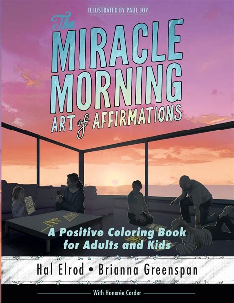 The Miracle Morning Art of Affirmations A Positive Coloring Book for Adults and Kids Reader