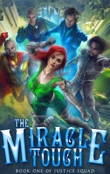 The Miracle Touch A Superhero Reverse Harem Justice Squad Book 1 Kindle Editon