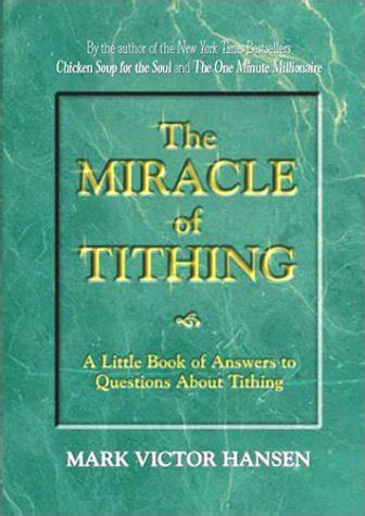 The Miracle of Tithing A Little Book of Answers to Questions about Tithing Epub