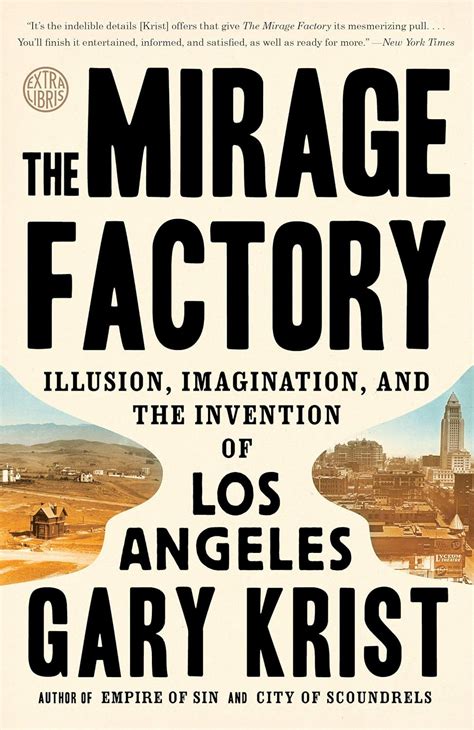 The Mirage Factory Illusion Imagination and the Invention of Los Angeles Reader