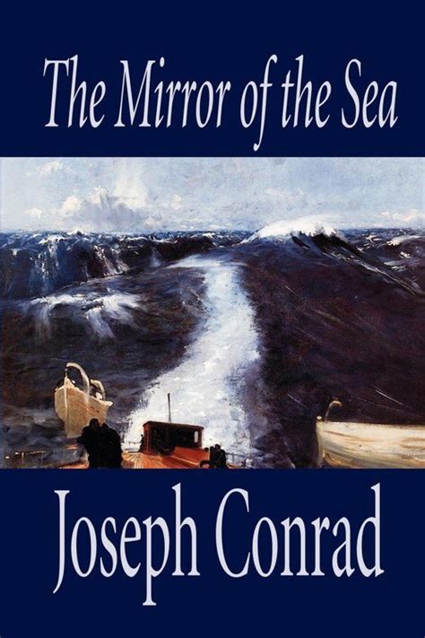 The Mirror of the Sea by Joseph Conrad Fiction Reader