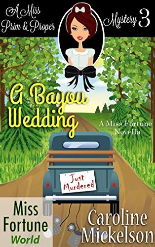 The Miss Fortune Series A Bayou Wedding Kindle Worlds Novella A Miss Prim and Proper Mystery Book 3 Epub