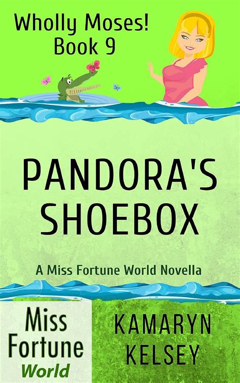 The Miss Fortune Series PANDORA S SHOEBOX Kindle Worlds Novella WHOLLY MOSES BOOK 9 Reader