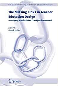 The Missing Links in Teacher Education Design Developing a Multi-linked Conceptual Framework 1st Edi Epub
