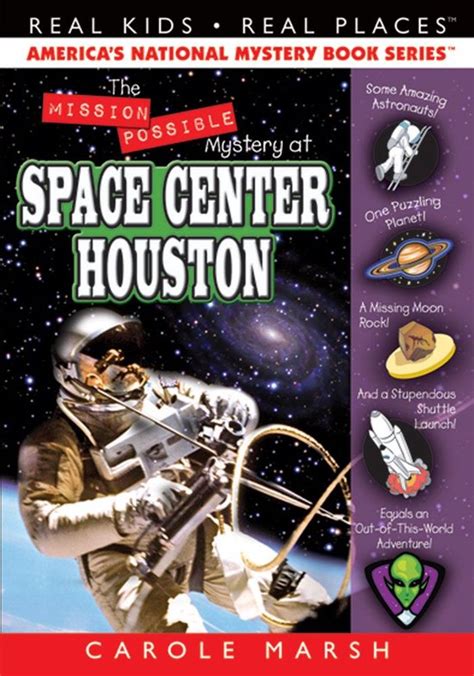 The Mission Possible Mystery at Space Center Houston Real Kids Real Places Book 27