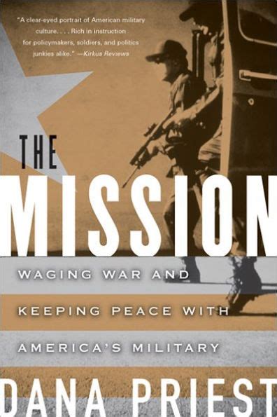 The Mission Waging War and Keeping Peace with America&am Reader