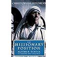 The Missionary Position Mother Teresa in Theory and Practice Kindle Editon