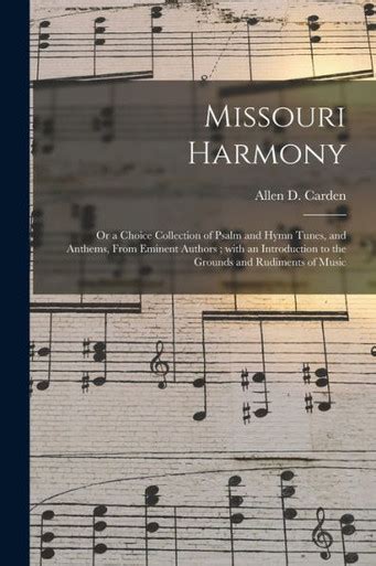 The Missouri Harmony: Or a Choice Collection of Psalm Tunes Kindle Editon