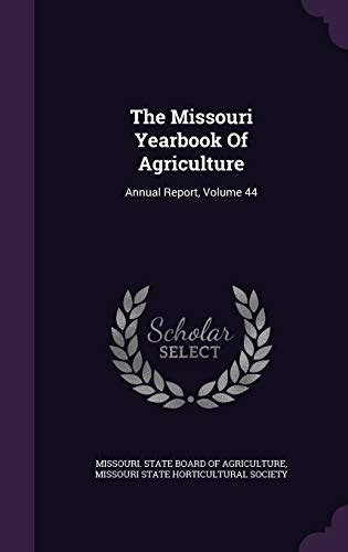 The Missouri Yearbook of Agriculture Volume 22; Annual Report Doc