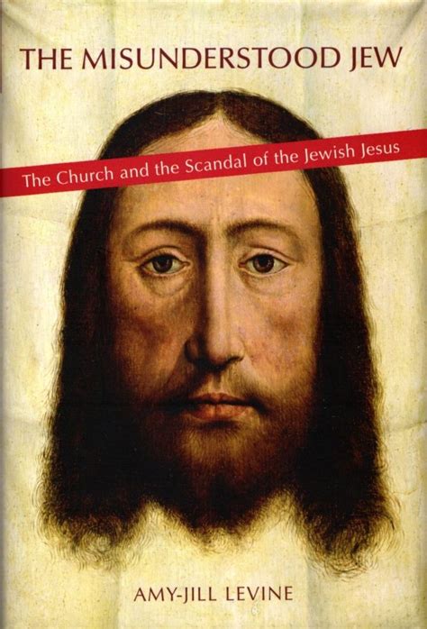 The Misunderstood Jew The Church and the Scandal of the Jewish Jesus Epub