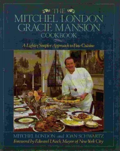 The Mitchel London Gracie Mansion Cookbook Kindle Editon