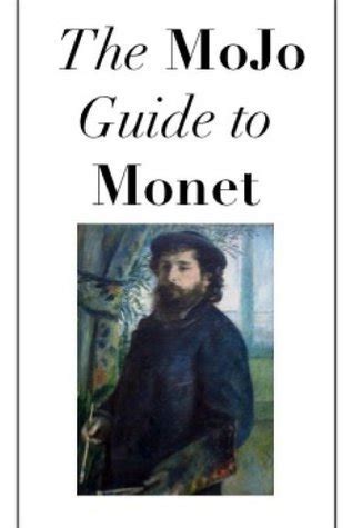 The MoJo Guide to Claude Monet PDF