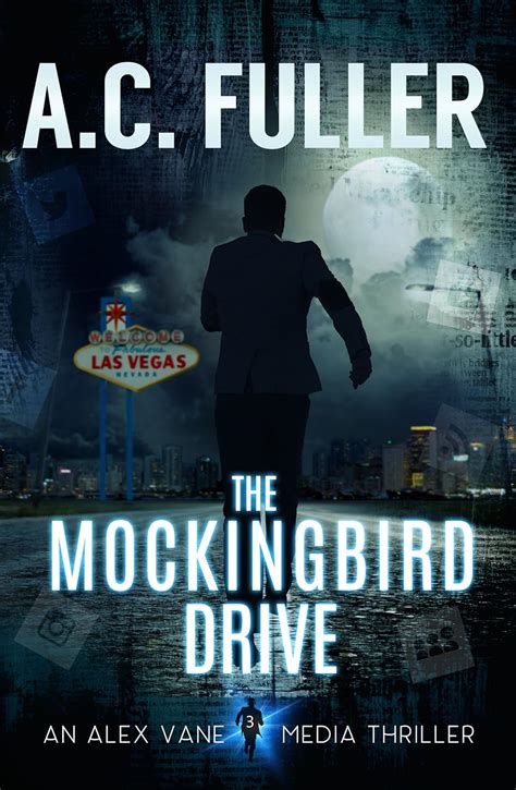 The Mockingbird Drive An Alex Vane Media Thriller Volume 3 Doc