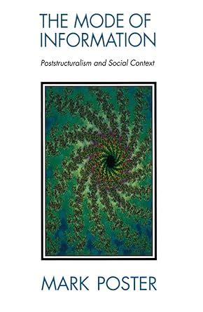 The Mode of Information Poststructuralism and Social Context PDF