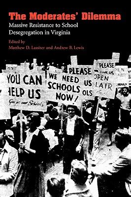 The Moderates Dilemma Massive Resistance to School Desegregation in Virginia PDF