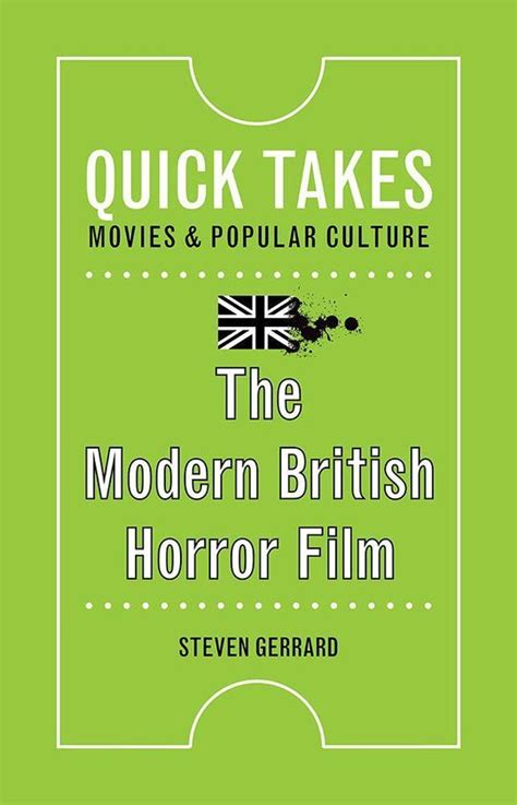 The Modern British Horror Film Quick Takes Movies and Popular Culture Epub