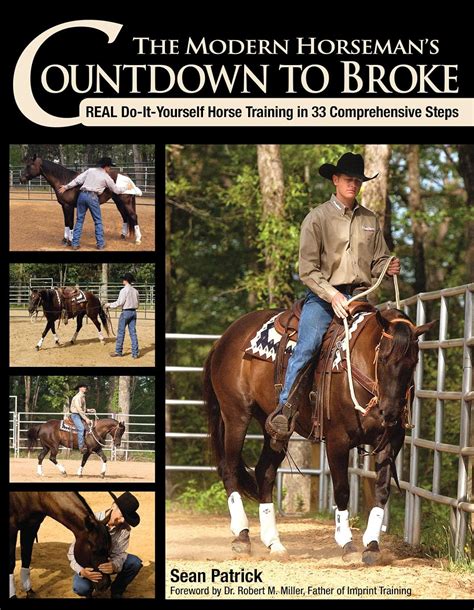 The Modern Horseman s Countdown to Broke Real Do-It-Yourself Horse Training in 33 Comprehensive Steps Reader