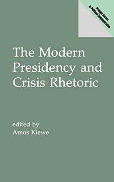 The Modern Presidency and Crisis Rhetoric Reader