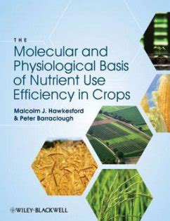 The Molecular Basis of Nutrient Use Efficiency in Crops PDF