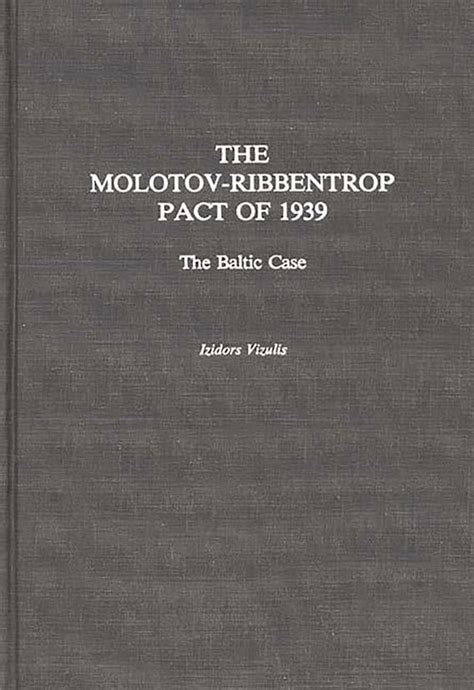 The Molotov-Ribbentrop Pact of 1939 The Baltic Case PDF