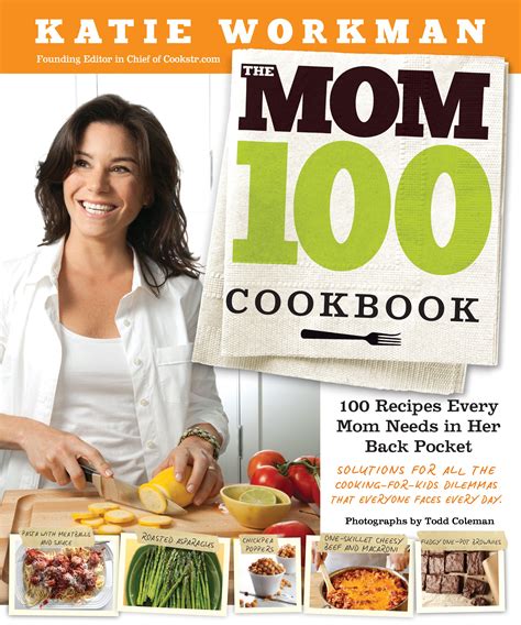 The Mom 100 Cookbook 100 Recipes Every Mom Needs in Her Back Pocket Ebook Doc