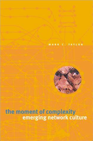 The Moment of Complexity: Emerging Network Culture Reader