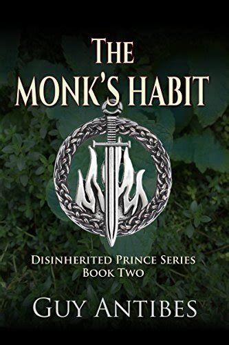 The Monk s Habit The Disinherited Prince Series Book 2