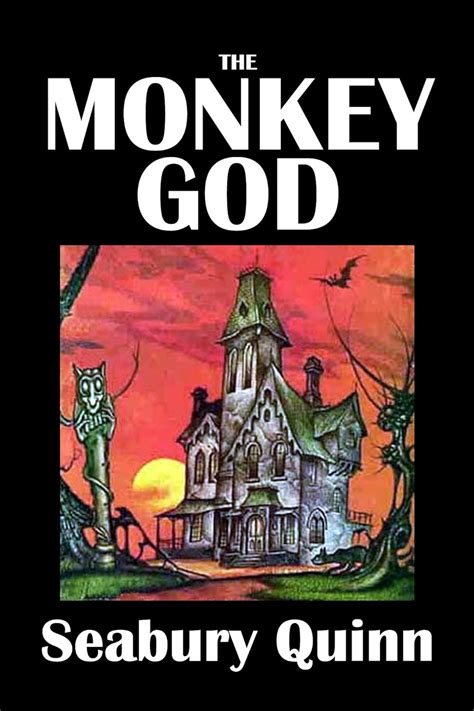 The Monkey God and Other Stories by Seabury Quinn Annotated Civitas Library Classics Doc