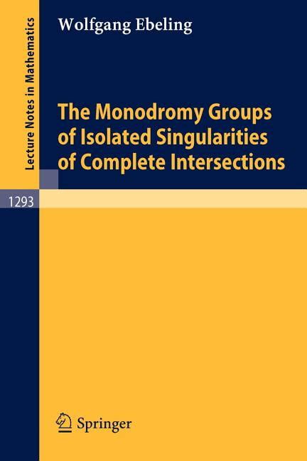 The Monodromy Groups of Isolated Singularities of Complete Intersections Reader