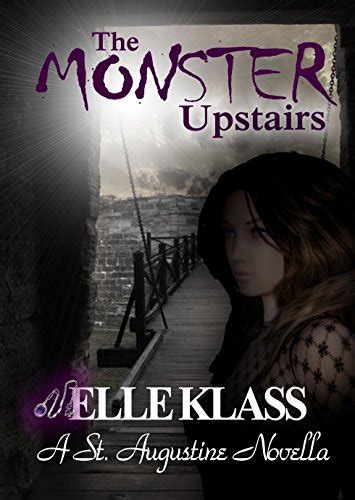 The Monster Upstairs A St Augustine Novella The Bloodseekers Book 2