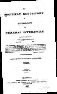 The Monthly Repository of Theology and General Literature Volume 13 Reader