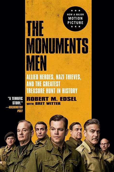 The Monuments Men Allied Heroes Nazi Thieves and the Greatest Treasure Hunt in History