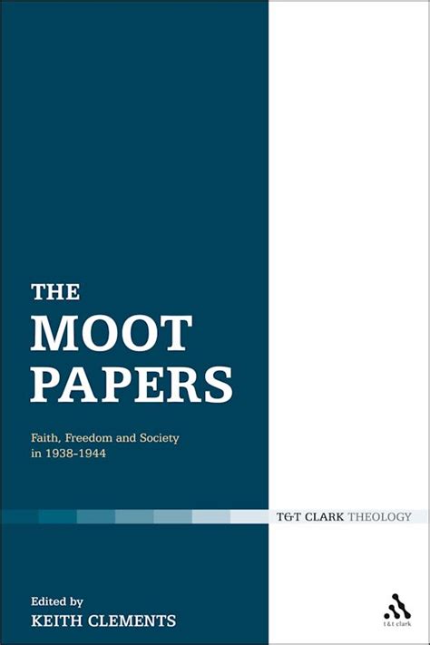 The Moot Papers Faith Freedom and Society 1938-1944 Kindle Editon