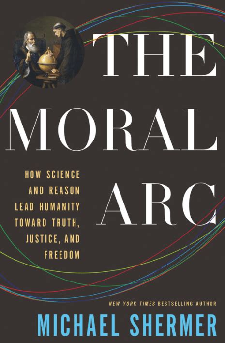 The Moral Arc How Science Makes Us Better People Reader