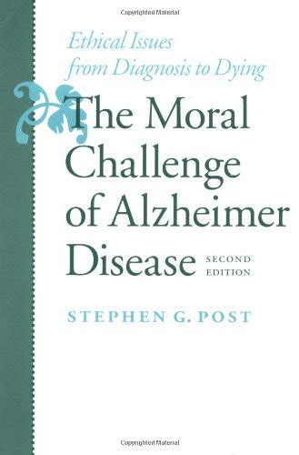 The Moral Challenge of Alzheimer Disease: Ethical Issues from Diagnosis to Dying Ebook Epub