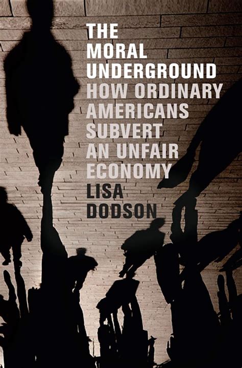 The Moral Underground: How Ordinary Americans Subvert an Unfair Economy Ebook Epub