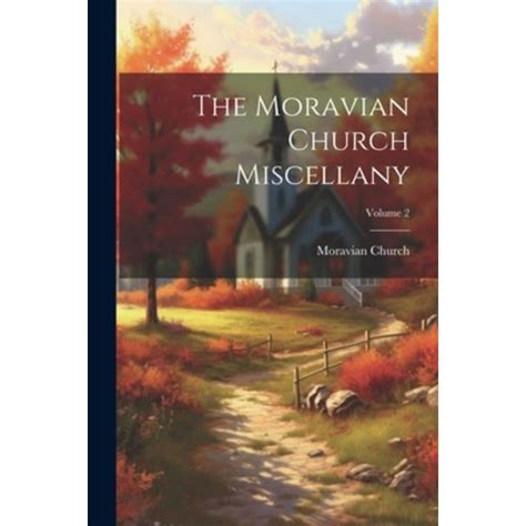 The Moravian Church Miscellany Volume 5 Epub