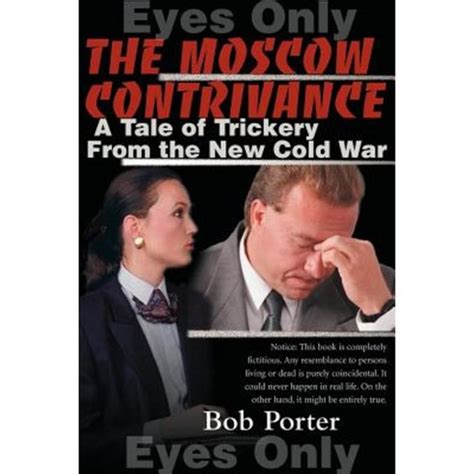 The Moscow Contrivance A Tale of Trickery From the New Cold War Doc