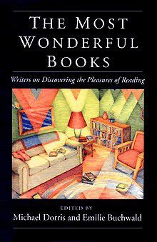 The Most Wonderful Books Writers on Discovering the Pleasures of Reading PDF