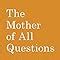 The Mother of All Questions Further Reports from the Feminist Revolutions Kindle Editon