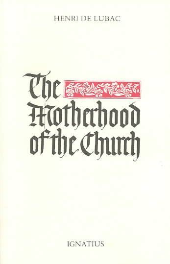 The Motherhood of the Church Followed by Particular Churches in the Universal Church Reader