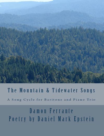 The Mountain and Tidewater Songs A Song Cycle for Baritone and Piano Trio Doc